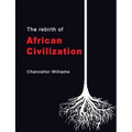 The Rebirth of African Civilization