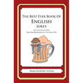 The Best Ever Book of English Jokes: Lots and Lots of Jokes Specially Repurposed for You-Know-Who