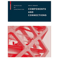 Components and Connections: Principles of Construction