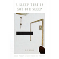 A Sleep That Is Not Our Sleep