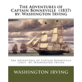 The Adventures of Captain Bonneville (1837) by: Washington Irving
