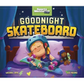 Goodnight Skateboard