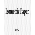 Isometric Paper: 200 Pages 8.5" X 11"