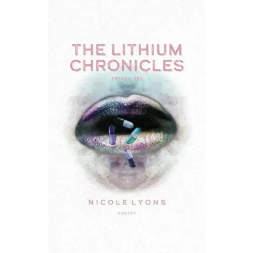 The Lithium Chronicles: Volume One
