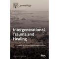Intergenerational Trauma and Healing