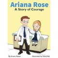 Ariana Rose: A Story of Courage
