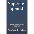 Superfast Spanish: A new way to learn Spanish