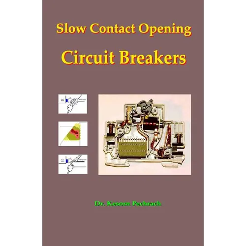 Slow Contact Opening Circuit Breakers