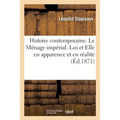 Histoire contemporaine. Le Ménage impérial. Lui et Elle en apparence et en réalité.