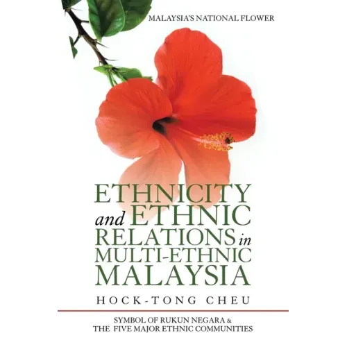 Ethnicity and Ethnic Relations in Multi-Ethnic Malaysia