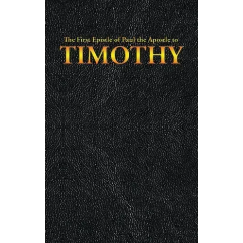 The First Epistle of Paul the Apostle to the TIMOTHY