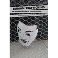 Human Trafficking: The Complexities of Exploitation