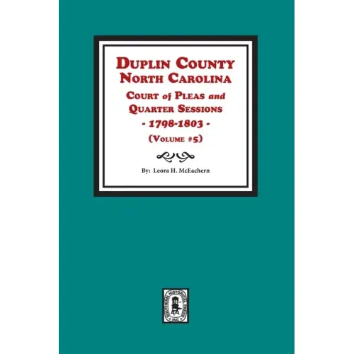 Duplin County, North Carolina Court of Pleas and Quarter Sessions, 1798-1803. Volume #5