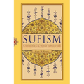 Sufism: An Introduction to the Mystical Tradition of Islam