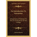 An Introduction To Astronomy: Designed As A Textbook For The Use Of Students Of Yale College