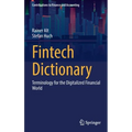 Fintech Dictionary: Terminology for the Digitalized Financial World