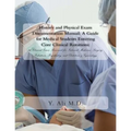 History and Physical Exam Documentation Manual: A Guide for Medical Students Entering Core Clinical Rotations:: 26 Clinical Cases Reviewed for Interna