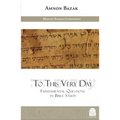 To This Very Day: Fundamental Questions in the Bible Study