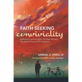 Faith Seeking Conviviality: Reflections on Ivan Illich, Christian Mission, and the Promise of Life Together