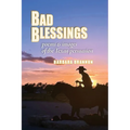 Bad Blessings: Poems & Images of the Texan Persuasion