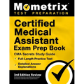 Certified Medical Assistant Exam Prep Book - CMA Secrets Study Guide, Full-Length Practice Test, Detailed Answer Explanations: [3rd Edition Review]