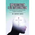 Mind Restoration & Life Transformation: The Spiritual and Healing Benefits of Biblical Meditation