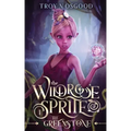 The Wildrose Sprite 1: The Greenstone