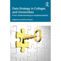 Data Strategy in Colleges and Universities: From Understanding to Implementation