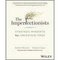 The Imperfectionists: Strategic Mindsets for Uncertain Times