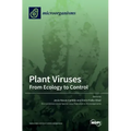 Plant Viruses: From Ecology to Control