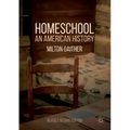 Homeschool: An American History