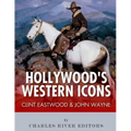 Clint Eastwood & John Wayne: Hollywood's Western Icons