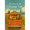 The Boy in The Orange Van: From Childhood Dreams to The American Dream
