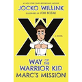 Marc's Mission: Way of the Warrior Kid