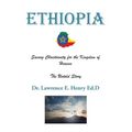 Ethiopia: Saving Christianity for the Kingdom of Heaven: The Untold Story