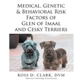 Medical, Genetic & Behavioral Risk Factors of Glen of Imaal and Cesky Terriers