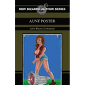 Aunt Poster (New Bizarro Author Series)