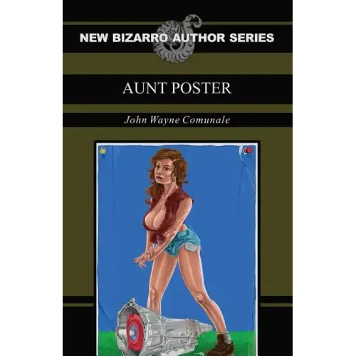 Aunt Poster (New Bizarro Author Series)
