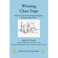 Winning Chess Traps: Opening Tactics for the Advanced Beginner and Intermediate Player