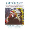 Gift of Power: The Life and Teachings of a Lakota Medicine Man