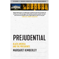 Prejudential: Black America and the Presidents