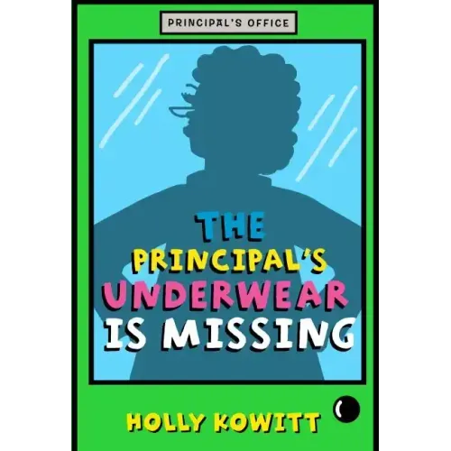 The Principal's Underwear Is Missing