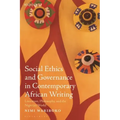 Social Ethics and Governance in Contemporary African Writing: Literature, Philosophy, and the Nigerian World