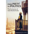 From Piety to Politics: The Evolution of Sufi Brotherhoods