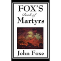 Fox's Book of Martyrs