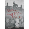 The Most Land, the Best Cattle: The Waggoners of Texas