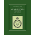 History of the 1st and 2nd Battalions. the Leicestershire Regiment in the Great War