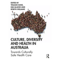 Culture, Diversity and Health in Australia: Towards Culturally Safe Health Care