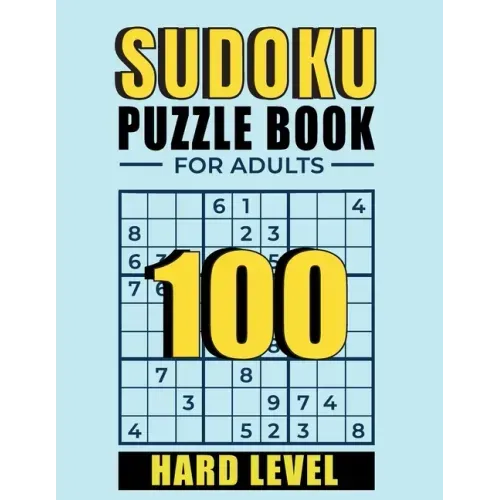 Sudoku: Sudoku Puzzle books for adults Hard level: 100 Hard Sudoku Puzzles with Solutions train your brain puzzle book suduko