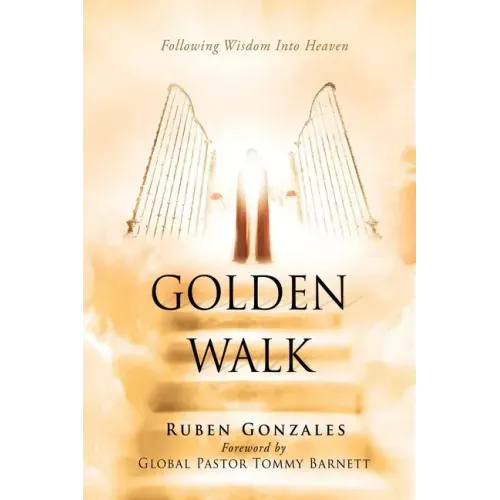 Golden Walk: Following Wisdom Into Heaven
